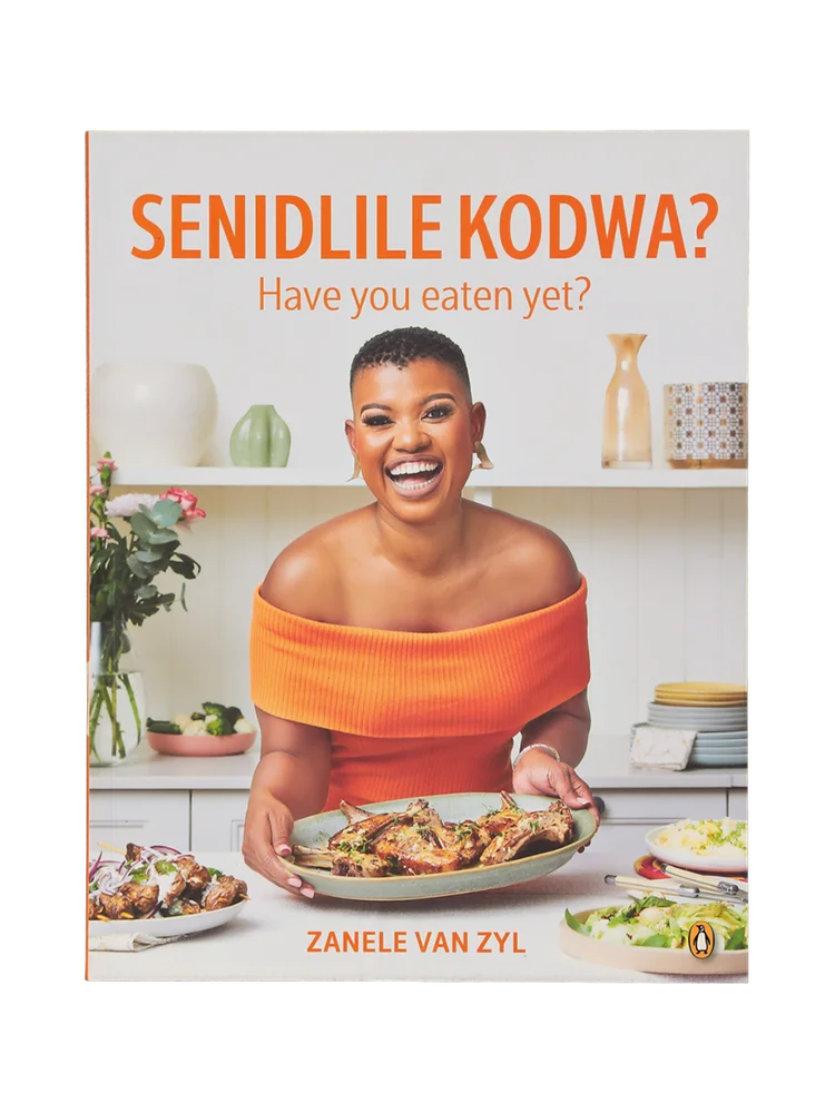 Senidlile Kodwa? Have You Eaten? Cookbook