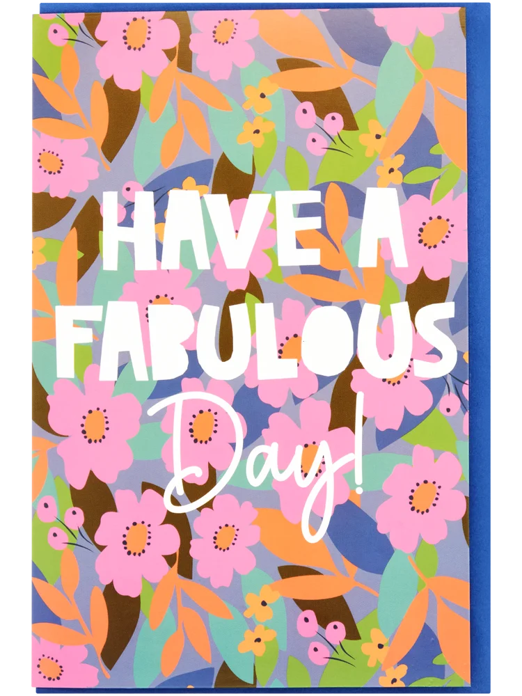 Have A Fabulous Day Card
